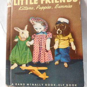 Little Friends Kittens, Puppies, Bunnies A Rand McNally Elf Book 1951 Vintage